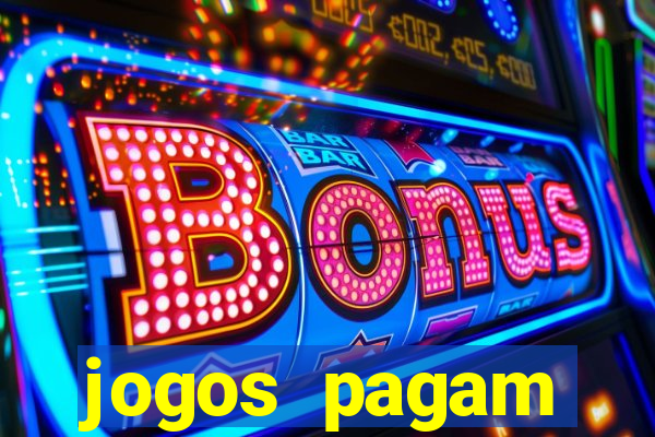 jogos pagam dinheiro de verdade