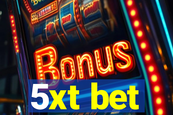 5xt bet