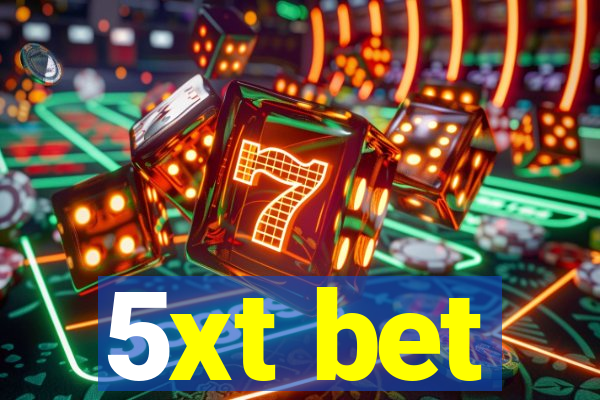 5xt bet