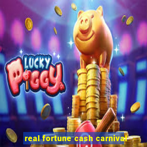 real fortune cash carnival