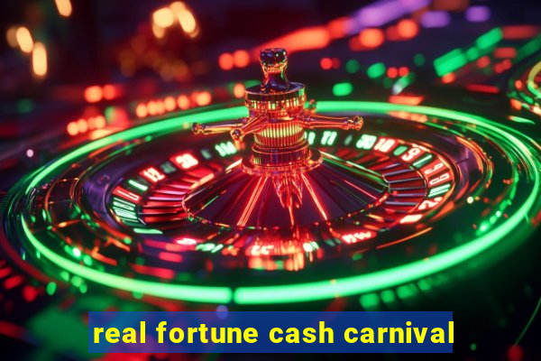 real fortune cash carnival