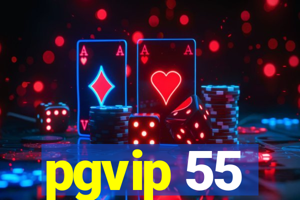 pgvip 55