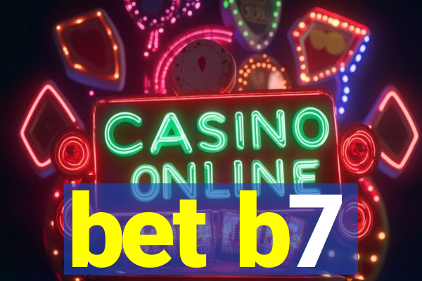 bet b7