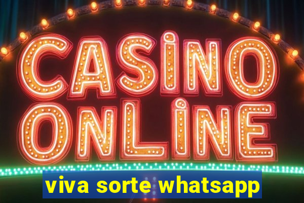 viva sorte whatsapp
