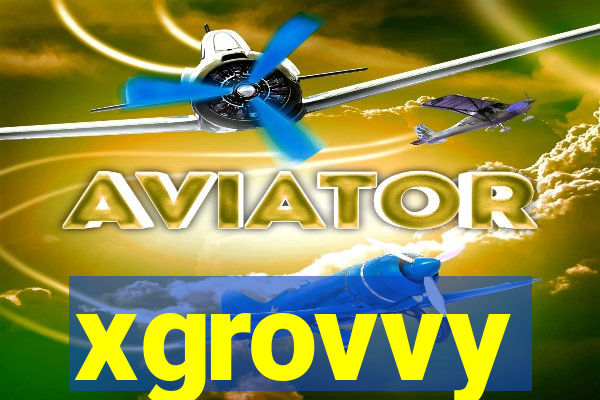 xgrovvy