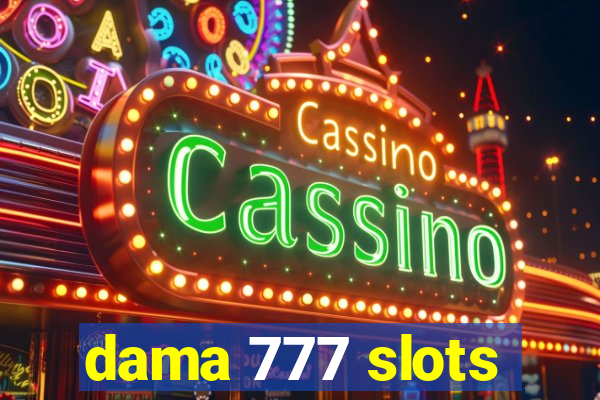 dama 777 slots