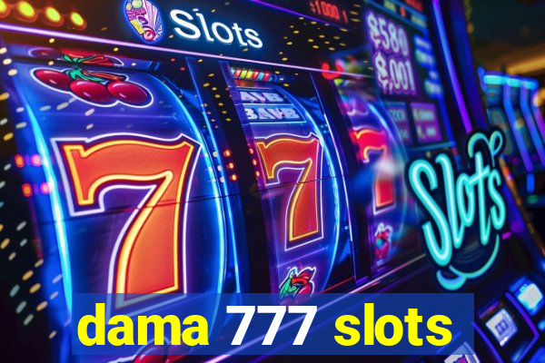 dama 777 slots