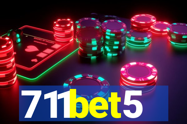 711bet5