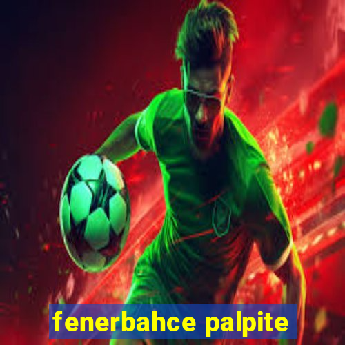 fenerbahce palpite