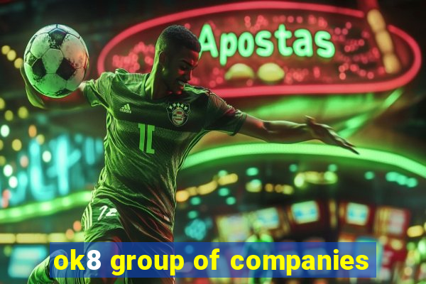 ok8 group of companies
