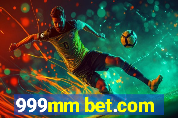 999mm bet.com