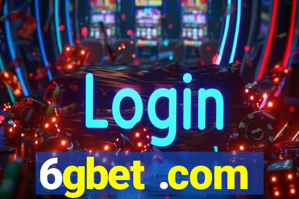 6gbet .com