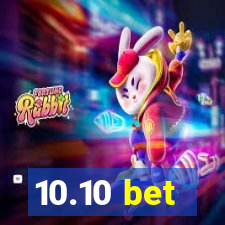 10.10 bet