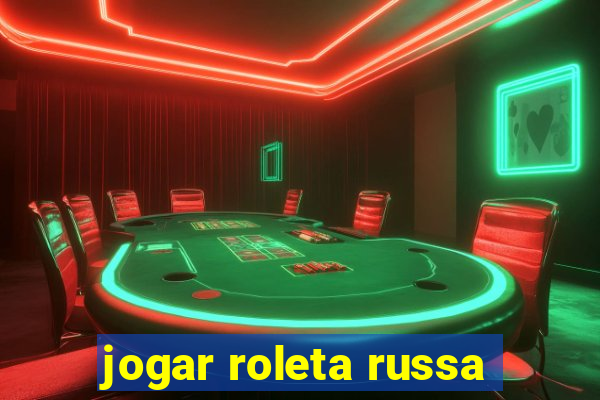 jogar roleta russa