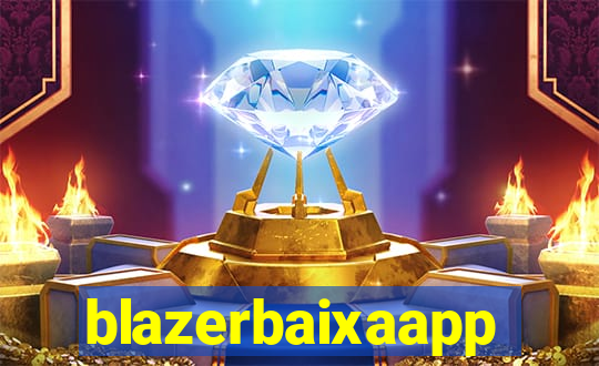 blazerbaixaapp
