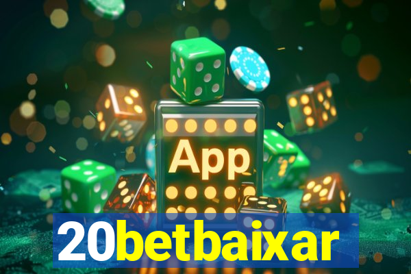 20betbaixar