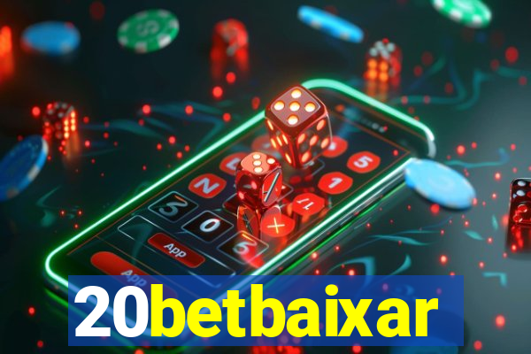 20betbaixar