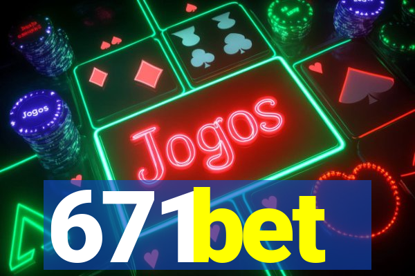 671bet