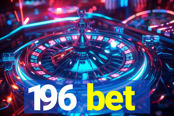 196 bet