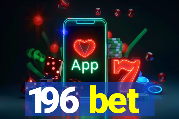 196 bet