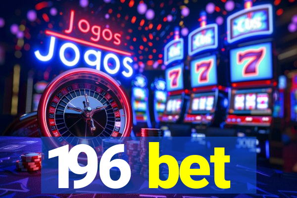 196 bet