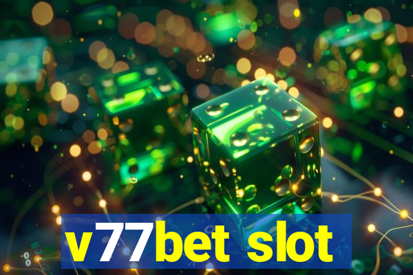 v77bet slot