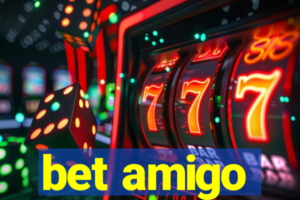 bet amigo