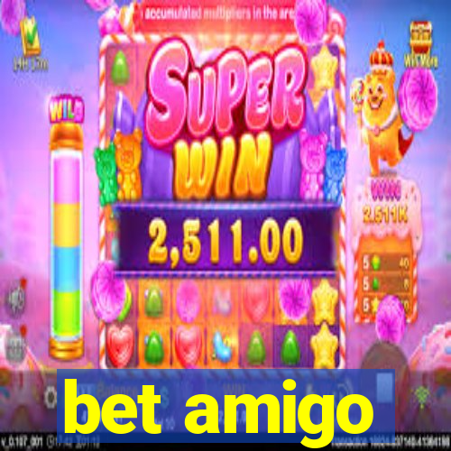 bet amigo