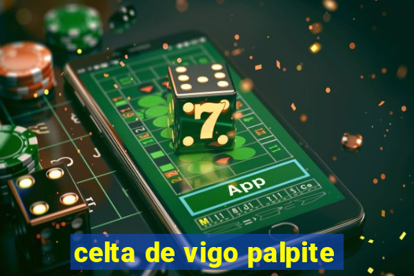 celta de vigo palpite