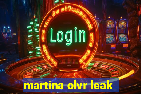 martina olvr leak