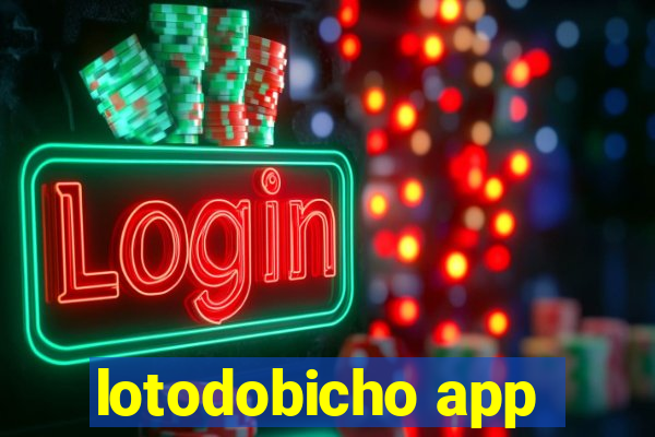 lotodobicho app