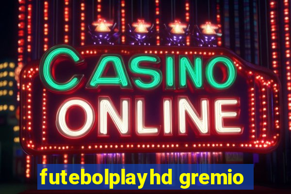 futebolplayhd gremio