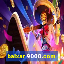 baixar 9000.com