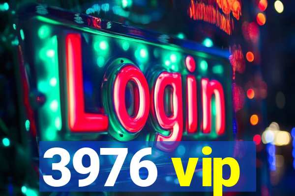 3976 vip