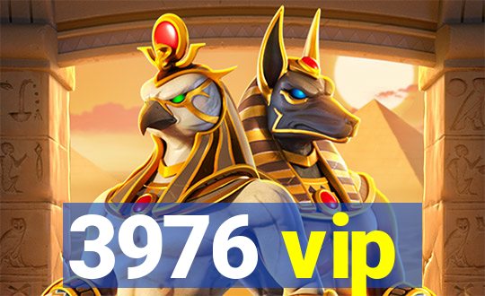 3976 vip