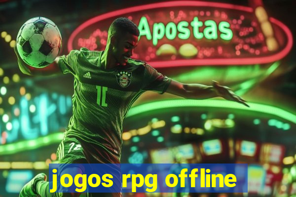 jogos rpg offline