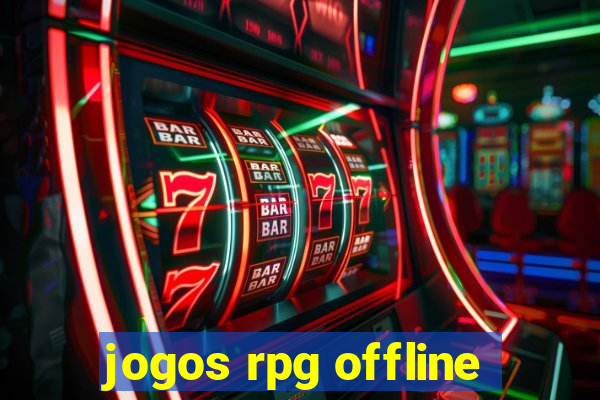 jogos rpg offline