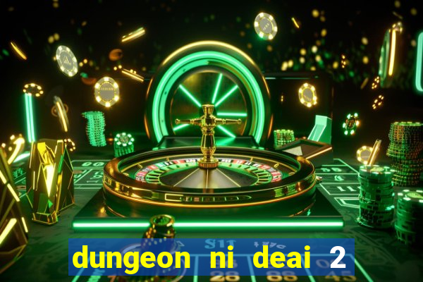 dungeon ni deai 2 temporada dublado