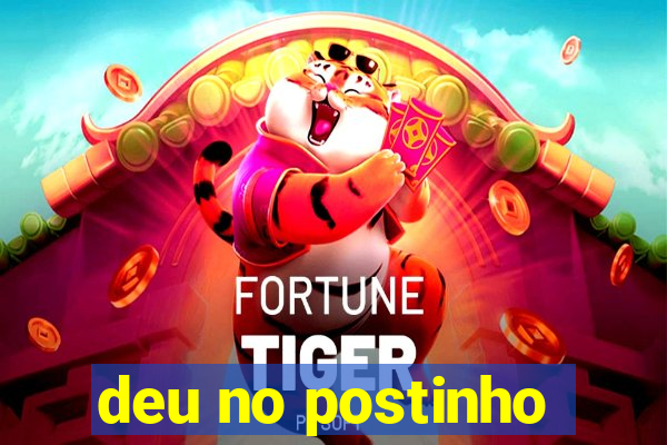 deu no postinho