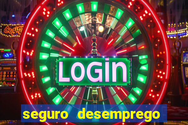 seguro desemprego cai que horas