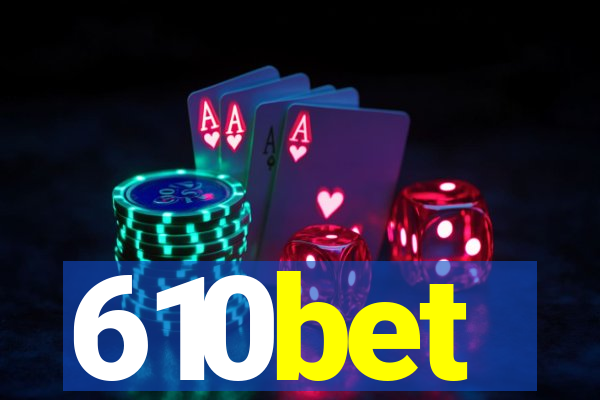 610bet