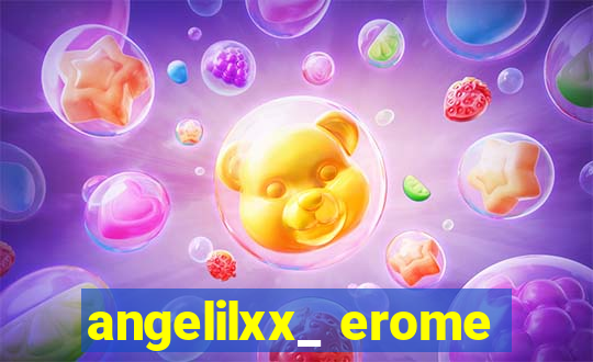 angelilxx_ erome