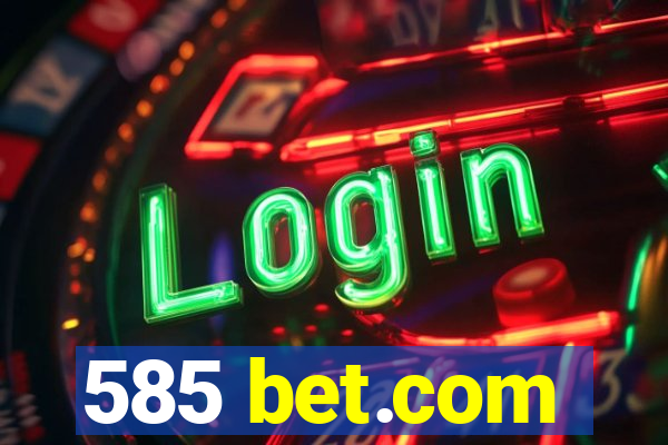 585 bet.com