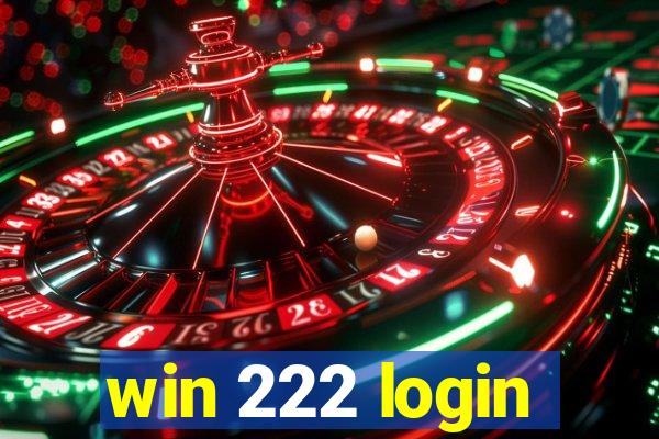 win 222 login