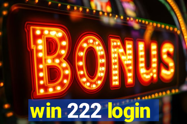 win 222 login