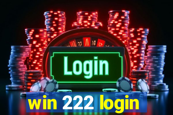win 222 login