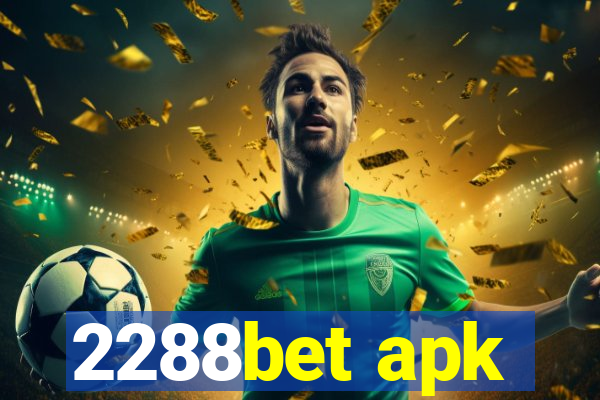 2288bet apk