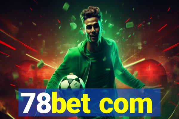78bet com
