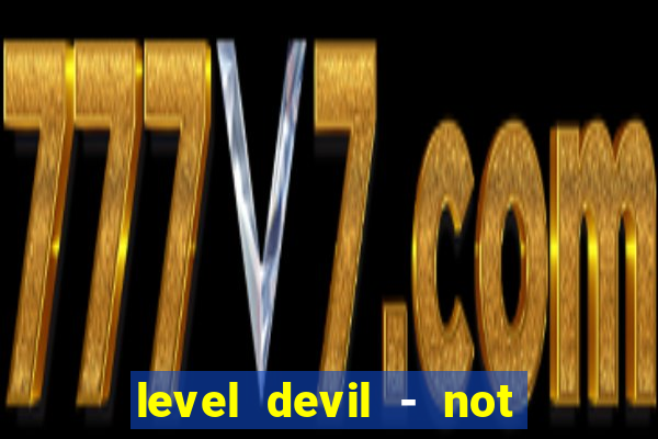 level devil - not a troll game