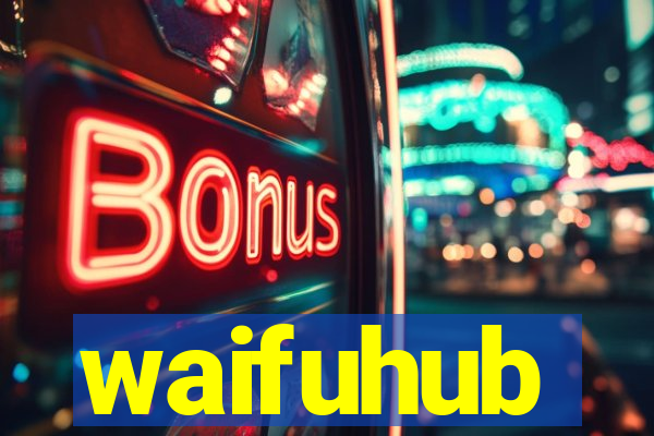 waifuhub